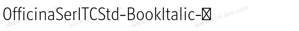 OfficinaSerITCStd-BookItalic字体转换
