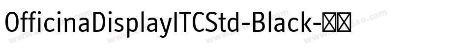 OfficinaDisplayITCStd-Black字体转换
