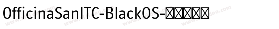 OfficinaSanITC-BlackOS字体转换