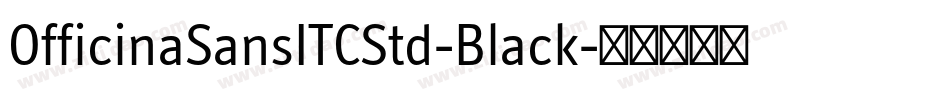 OfficinaSansITCStd-Black字体转换