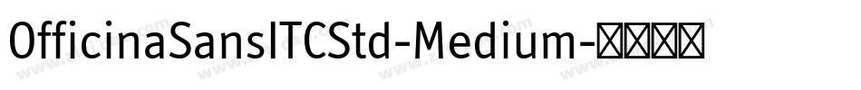 OfficinaSansITCStd-Medium字体转换