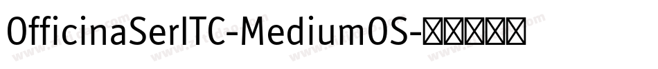 OfficinaSerITC-MediumOS字体转换