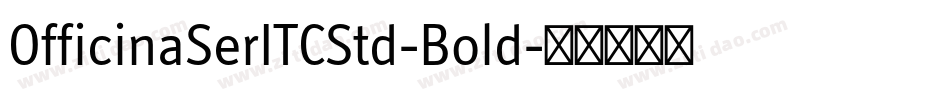 OfficinaSerITCStd-Bold字体转换