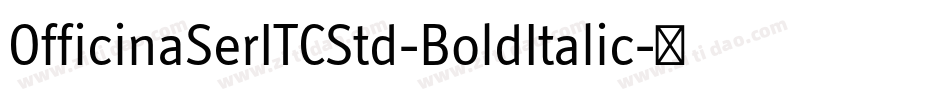 OfficinaSerITCStd-BoldItalic字体转换