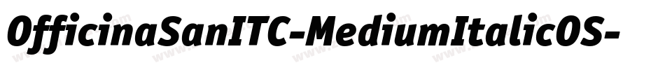 OfficinaSanITC-MediumItalicOS字体转换