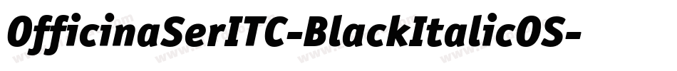 OfficinaSerITC-BlackItalicOS字体转换