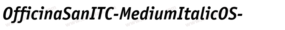 OfficinaSanITC-MediumItalicOS字体转换