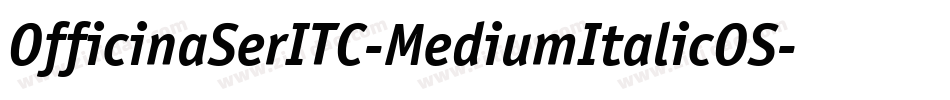 OfficinaSerITC-MediumItalicOS字体转换