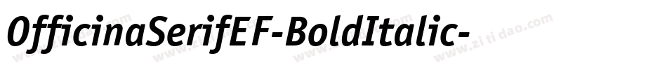 OfficinaSerifEF-BoldItalic字体转换