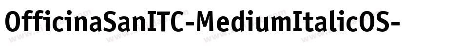 OfficinaSanITC-MediumItalicOS字体转换