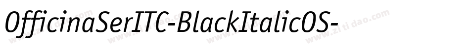 OfficinaSerITC-BlackItalicOS字体转换