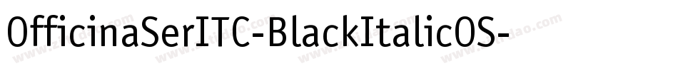 OfficinaSerITC-BlackItalicOS字体转换
