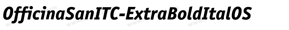 OfficinaSanITC-ExtraBoldItalOS字体转换