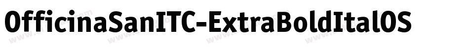 OfficinaSanITC-ExtraBoldItalOS字体转换