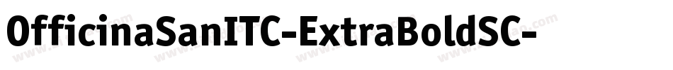 OfficinaSanITC-ExtraBoldSC字体转换