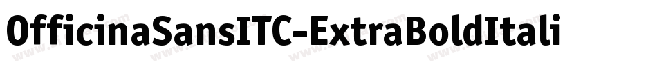 OfficinaSansITC-ExtraBoldItalicOS字体转换