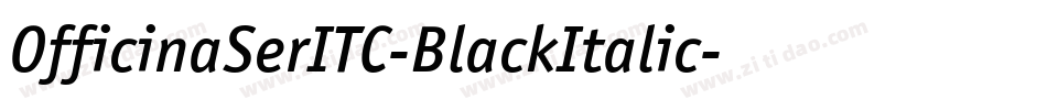 OfficinaSerITC-BlackItalic字体转换