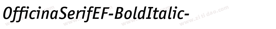 OfficinaSerifEF-BoldItalic字体转换