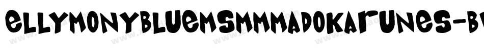EllymonyBlueMsmmMadokaRunes-BVEB字体转换