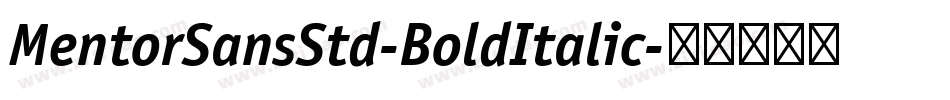 MentorSansStd-BoldItalic字体转换