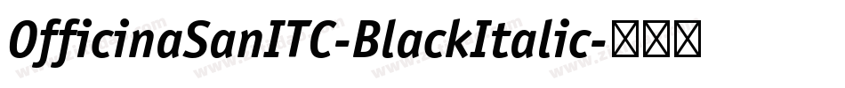 OfficinaSanITC-BlackItalic字体转换