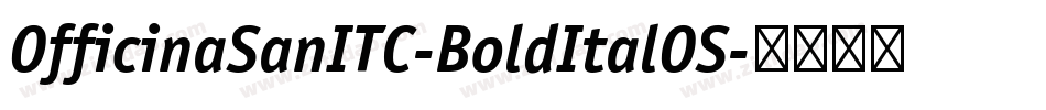 OfficinaSanITC-BoldItalOS字体转换