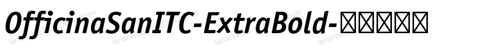 OfficinaSanITC-ExtraBold字体转换