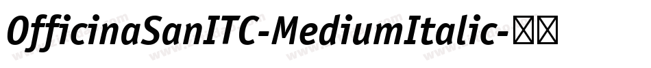 OfficinaSanITC-MediumItalic字体转换