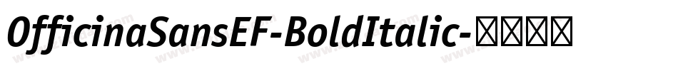 OfficinaSansEF-BoldItalic字体转换