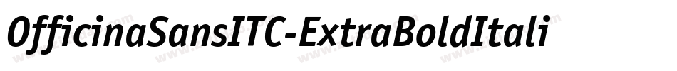OfficinaSansITC-ExtraBoldItalic字体转换
