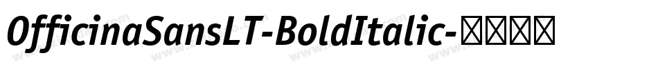 OfficinaSansLT-BoldItalic字体转换