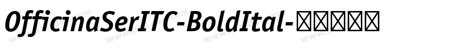 OfficinaSerITC-BoldItal字体转换