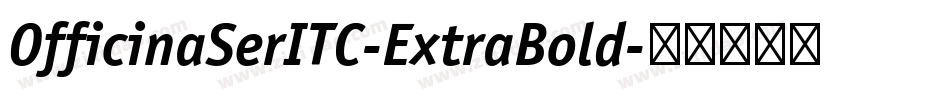 OfficinaSerITC-ExtraBold字体转换