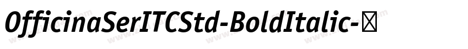 OfficinaSerITCStd-BoldItalic字体转换