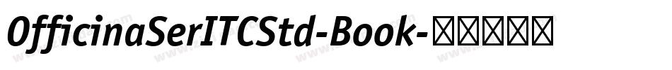 OfficinaSerITCStd-Book字体转换