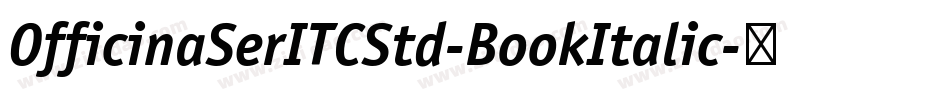 OfficinaSerITCStd-BookItalic字体转换