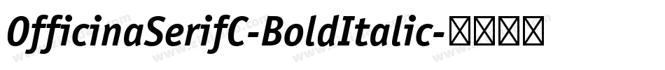OfficinaSerifC-BoldItalic字体转换