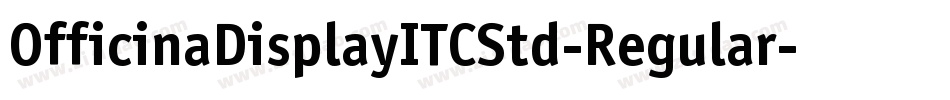 OfficinaDisplayITCStd-Regular字体转换