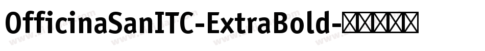 OfficinaSanITC-ExtraBold字体转换