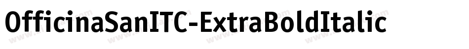 OfficinaSanITC-ExtraBoldItalic字体转换
