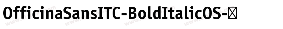 OfficinaSansITC-BoldItalicOS字体转换
