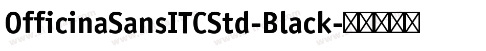 OfficinaSansITCStd-Black字体转换