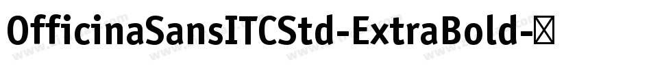 OfficinaSansITCStd-ExtraBold字体转换