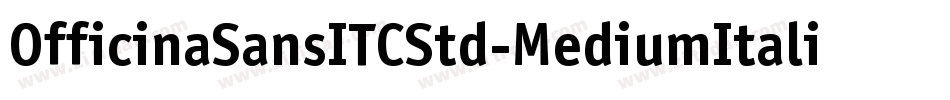 OfficinaSansITCStd-MediumItalic字体转换