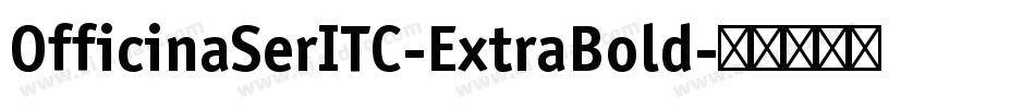 OfficinaSerITC-ExtraBold字体转换