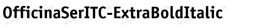 OfficinaSerITC-ExtraBoldItalic字体转换