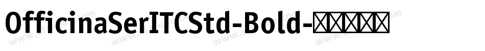 OfficinaSerITCStd-Bold字体转换