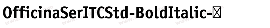 OfficinaSerITCStd-BoldItalic字体转换