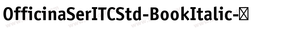 OfficinaSerITCStd-BookItalic字体转换