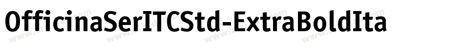 OfficinaSerITCStd-ExtraBoldIta字体转换